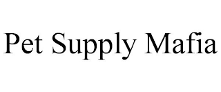 PET SUPPLY MAFIA