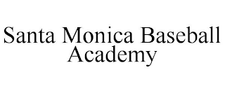 SANTA MONICA BASEBALL ACADEMY