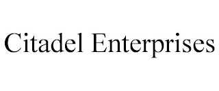 CITADEL ENTERPRISES