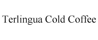 TERLINGUA COLD COFFEE