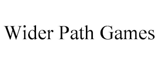 WIDER PATH GAMES