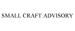 SMALL CRAFT ADVISORY