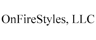 ONFIRESTYLES, LLC