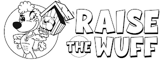 RTW RAISE THE WUFF