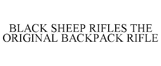 BLACK SHEEP RIFLES THE ORIGINAL BACKPACK RIFLE