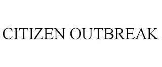 CITIZEN OUTBREAK