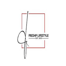 FRESHP LIFESTYLE EST 2021