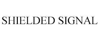 SHIELDED SIGNAL