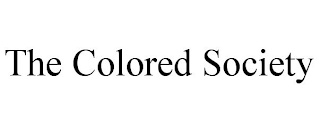 THE COLORED SOCIETY