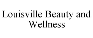 LOUISVILLE BEAUTY AND WELLNESS