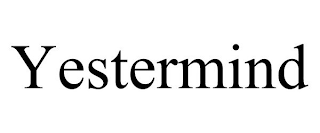 YESTERMIND