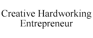 CREATIVE HARDWORKING ENTREPRENEUR