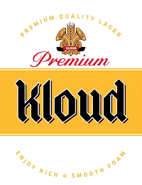 PREMIUM QUALITY LAGER KLOUD PREMIUM KLOUD ENJOY RICH & SMOOTH FOAM