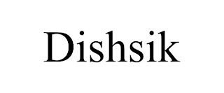 DISHSIK