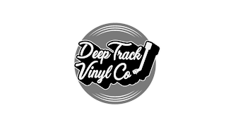 DEEP TRACK VINYL CO