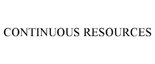 CONTINUOUS RESOURCES