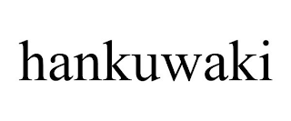 HANKUWAKI