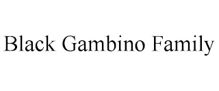 BLACK GAMBINO FAMILY