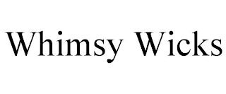 WHIMSY WICKS