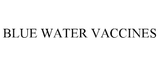 BLUE WATER VACCINES
