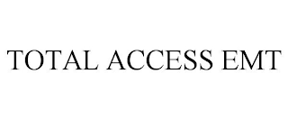 TOTAL ACCESS EMT