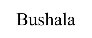 BUSHALA