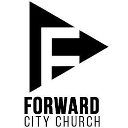 F FORWARD CITY CHURCH