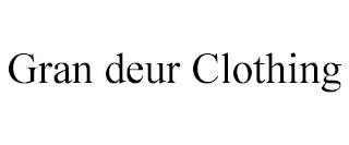 GRAN DEUR CLOTHING