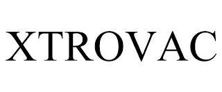 XTROVAC