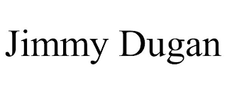 JIMMY DUGAN