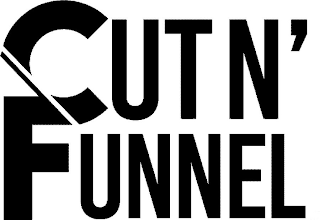 CUT N' FUNNEL