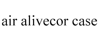 AIR ALIVECOR CASE