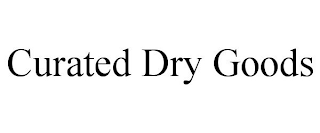 CURATED DRY GOODS