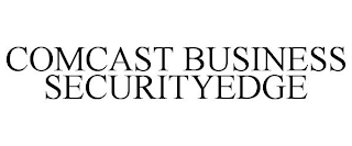 COMCAST BUSINESS SECURITYEDGE