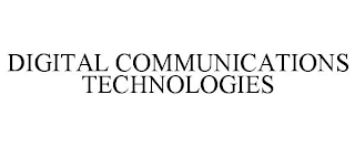 DIGITAL COMMUNICATIONS TECHNOLOGIES