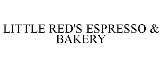 LITTLE RED'S ESPRESSO & BAKERY