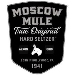 MOSCOW MULE TRUE ORIGINAL HARD SELTZER AKRON OHIO BORN IN HOLLYWOOD, CA 1941