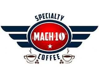 MACH 10 SPECIALTY COFFEE