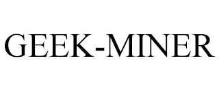 GEEK-MINER