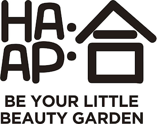 HAAP: BE YOUR LITTLE BEAUTY GARDEN