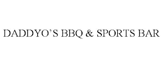 DADDYO'S BBQ & SPORTS BAR