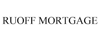 RUOFF MORTGAGE