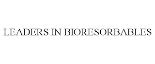 LEADERS IN BIORESORBABLES