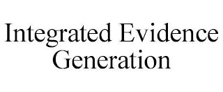 INTEGRATED EVIDENCE GENERATION