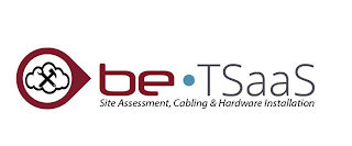 BE · TSAAS SITE ASSESSMENT, CABLING & HARDWARE INSTALLATION