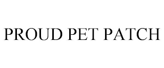 PROUD PET PATCH