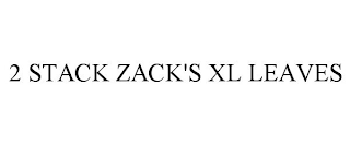 2 STACK ZACK'S XL LEAVES