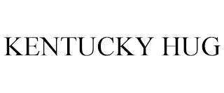 KENTUCKY HUG