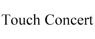 TOUCH CONCERT