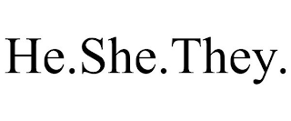 HE.SHE.THEY.